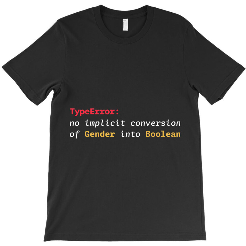 Typeerror No Implicit Conversion Of Gender Into Bo T-shirt | Artistshot