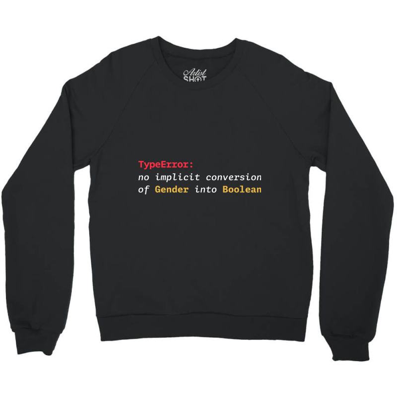 Typeerror No Implicit Conversion Of Gender Into Bo Crewneck Sweatshirt | Artistshot