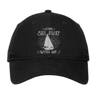 Come Sail Away With Me Adjustable Cap | Artistshot