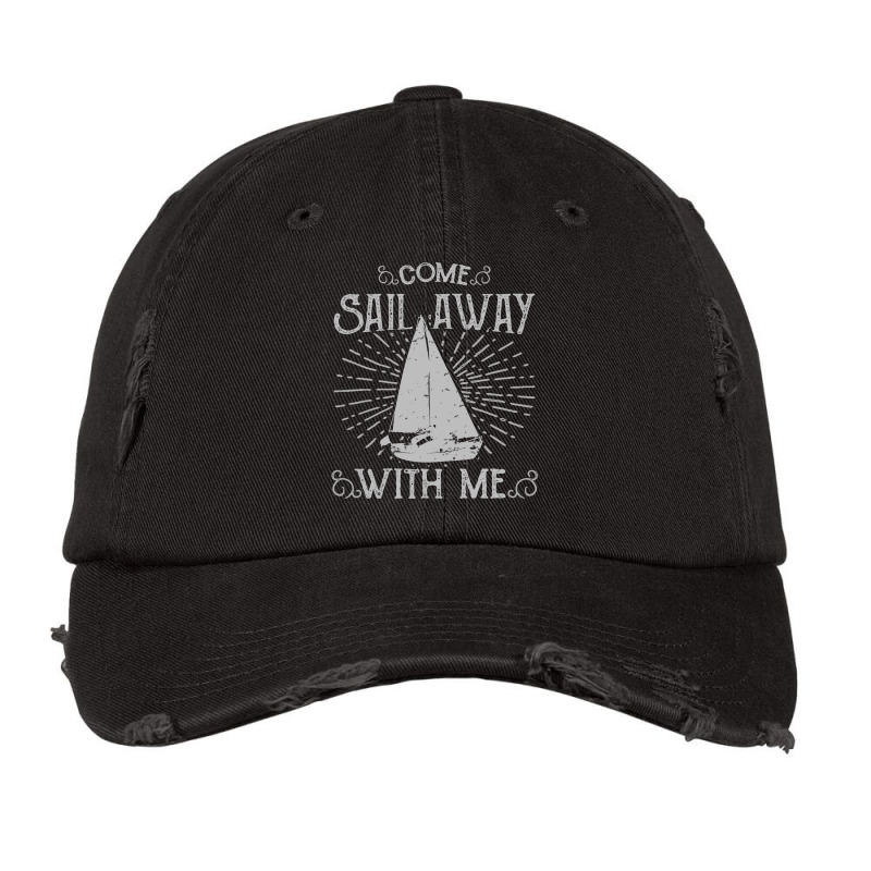 Come Sail Away With Me Vintage Cap | Artistshot