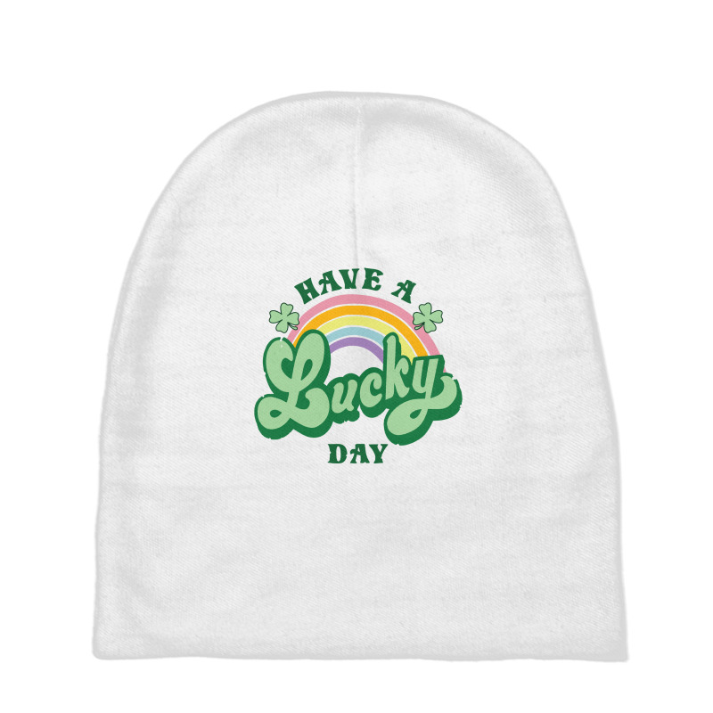 Have A Lucky Day St Pattys Baby Beanies | Artistshot