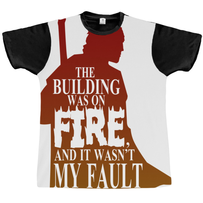 The Building Was On Fire Graphic T-shirt | Artistshot