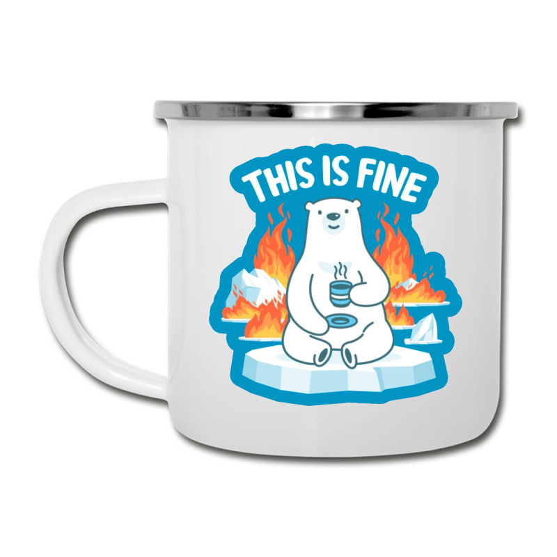 This Is Fine Polar Bear Camper Cup | Artistshot