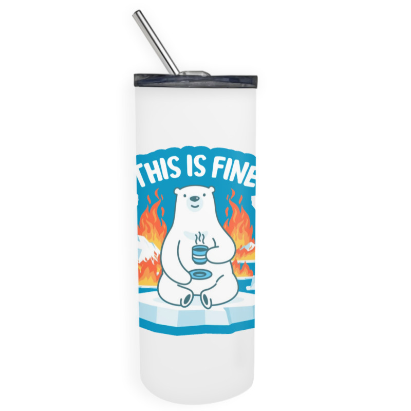 This Is Fine Polar Bear Skinny Tumbler | Artistshot