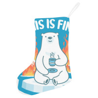 This Is Fine Polar Bear Holiday Stocking | Artistshot