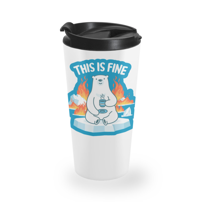 This Is Fine Polar Bear Travel Mug | Artistshot