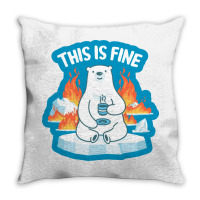 This Is Fine Polar Bear Throw Pillow | Artistshot