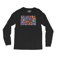 Believer Motivator Innovator Long Sleeve Shirts | Artistshot