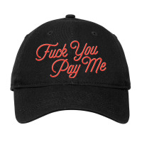 Funny Fuck You Pay Me Retro Vintage Streetwear Aes Adjustable Cap | Artistshot