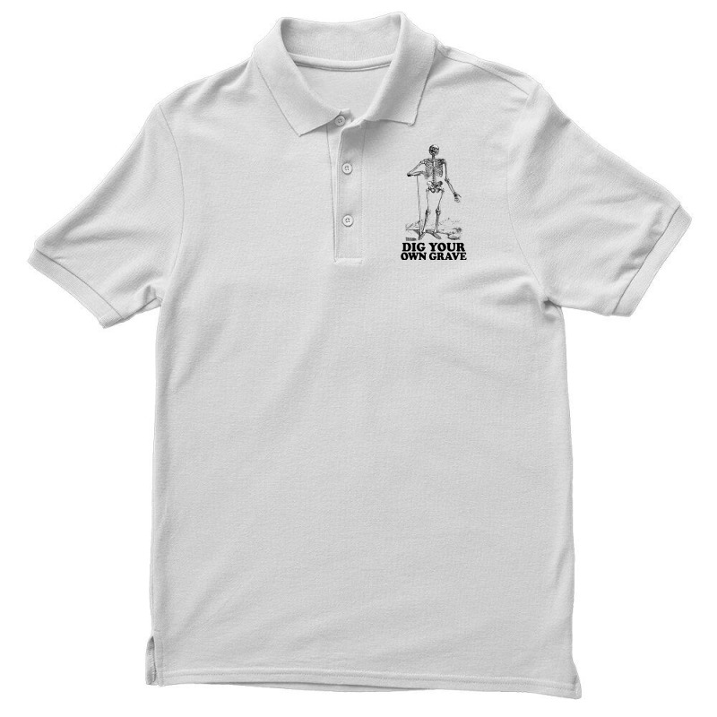 Dig Your Own Grave , Funny Skeleton Design Men's Polo Shirt | Artistshot