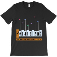 Potatoland T-shirt | Artistshot