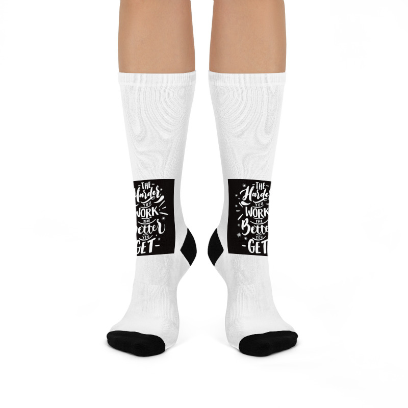 The Harder You Work The Better You Get Crew Socks | Artistshot