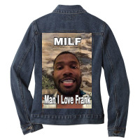 Milf Man I Love Frank Ocean Ladies Denim Jacket | Artistshot