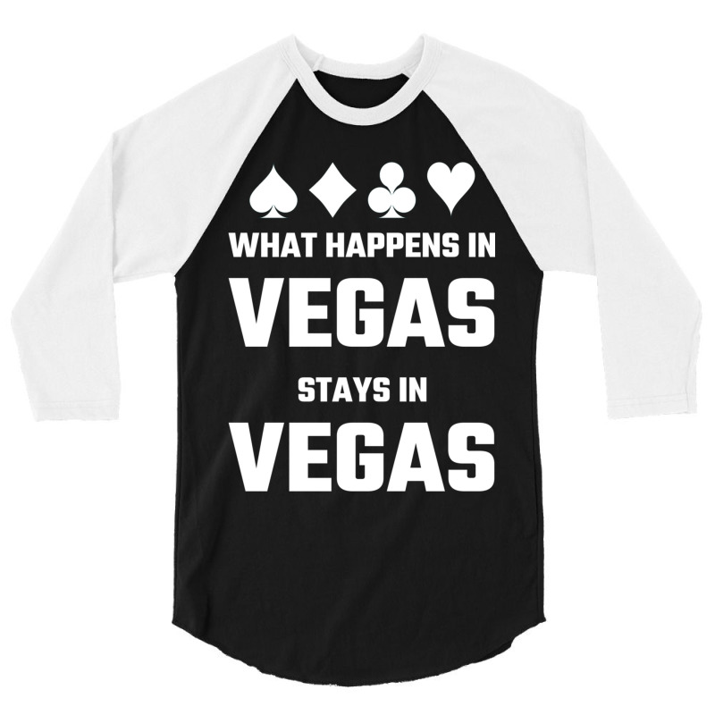 What Happens In Vegas Stays In Vegas 3/4 Sleeve Shirt | Artistshot