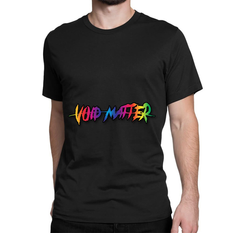 Void Matter   Rainbow Classic T-shirt | Artistshot