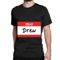 Hello My Name Is Drew Pullover Hoodie Classic T-shirt | Artistshot