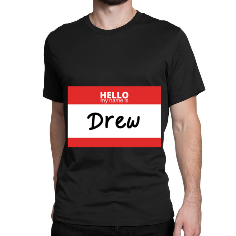 Hello My Name Is Drew Pullover Hoodie Classic T-shirt | Artistshot