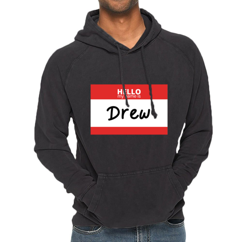 Hello My Name Is Drew Pullover Hoodie Vintage Hoodie | Artistshot