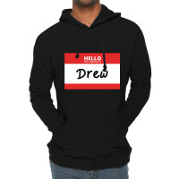 Hello My Name Is Drew Pullover Hoodie Lightweight Hoodie | Artistshot