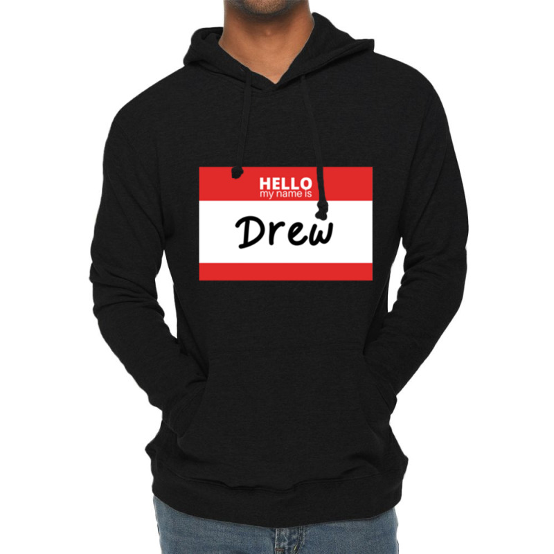 Hello My Name Is Drew Pullover Hoodie Lightweight Hoodie | Artistshot