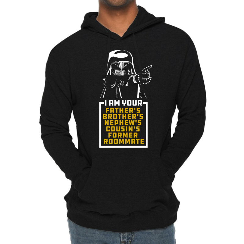 Dark Helmet I Am Your Fathers Brothers Nephews Cou Lightweight Hoodie by LindaMarieTuller | Artistshot