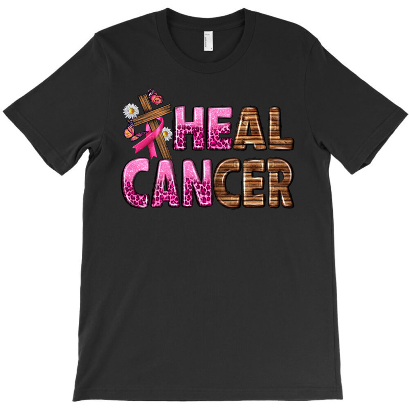 Heal Cancer T-shirt | Artistshot