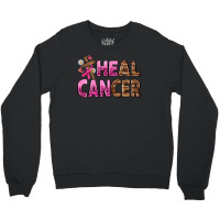 Heal Cancer Crewneck Sweatshirt | Artistshot