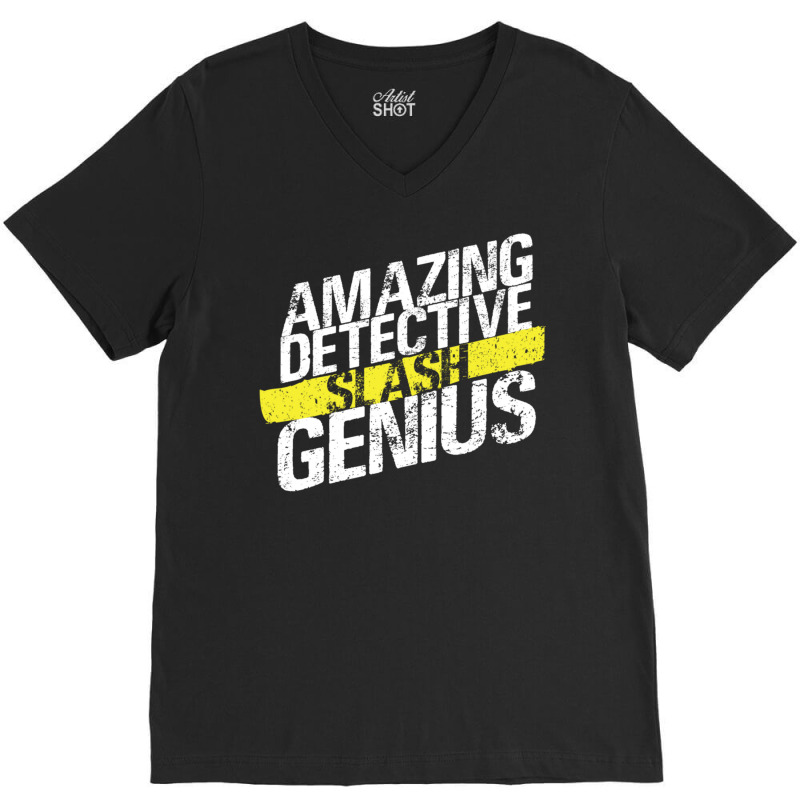 Amazing Detective Slash Genius V-Neck Tee by CoreyMartinPeters | Artistshot