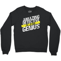 Amazing Detective Slash Genius Crewneck Sweatshirt | Artistshot