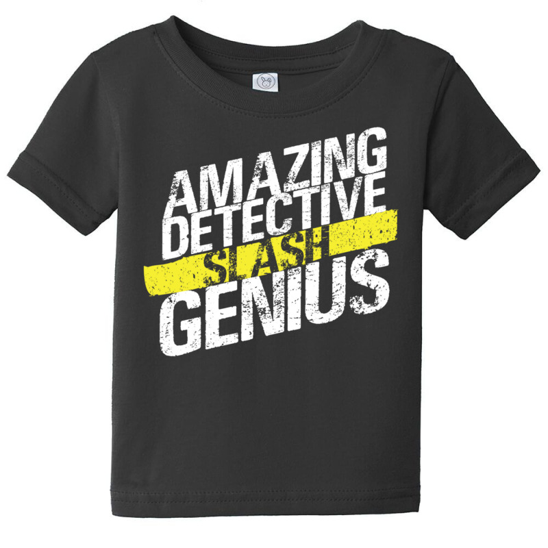 Amazing Detective Slash Genius Baby Tee by CoreyMartinPeters | Artistshot