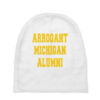 Arrogant Michigan Alumni Baby Beanies | Artistshot