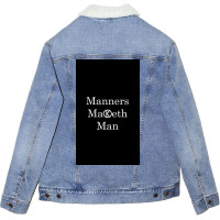 Manners Maketh Man   Slogan Unisex Sherpa-lined Denim Jacket | Artistshot