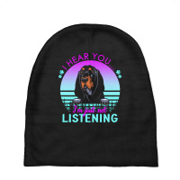 Black And Tan Coonhound T  Shirt I Hear You I'm Just Not Listening Bla Baby Beanies | Artistshot