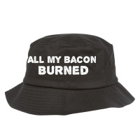 All My Bacon Burned   Calcifer Bucket Hat | Artistshot