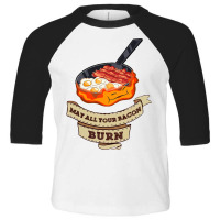 Calcifer. May All Your Bacon Burn Toddler 3/4 Sleeve Tee | Artistshot