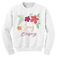 Spring Blessings,flower,season,vibes Youth Sweatshirt | Artistshot