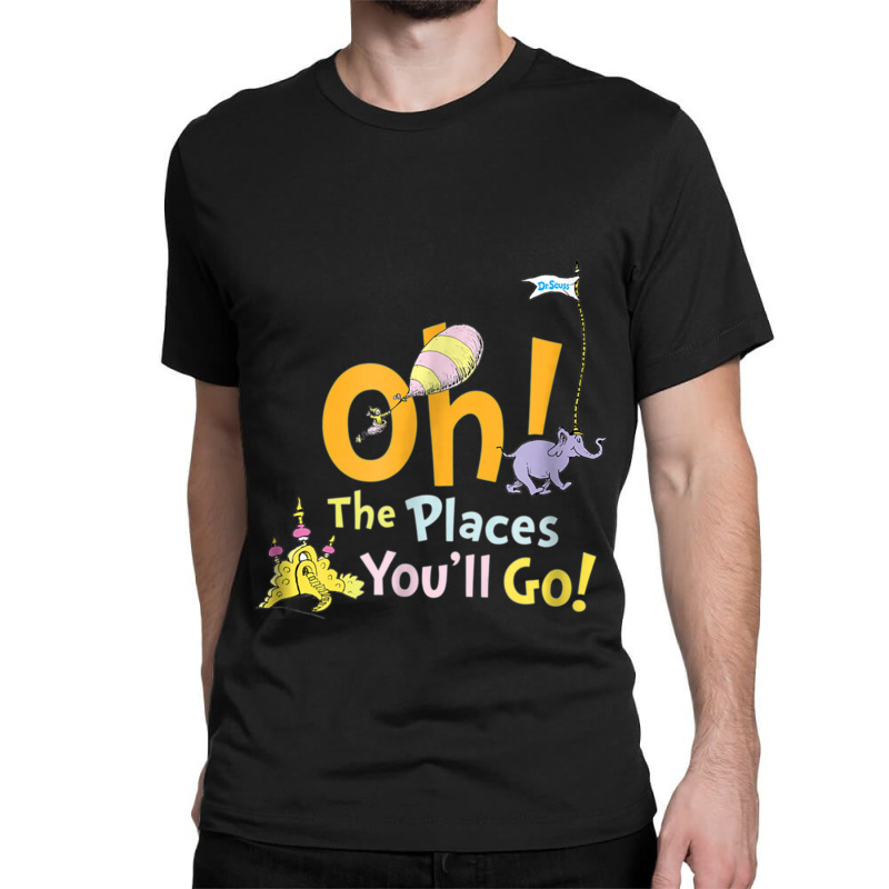 Dreuss Oh The Places Youll Go Classic T-shirt | Artistshot