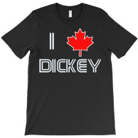 I Love Dickey T-shirt | Artistshot