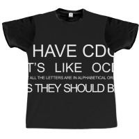 I Have Cdo, It S Like Ocd... Graphic T-shirt | Artistshot