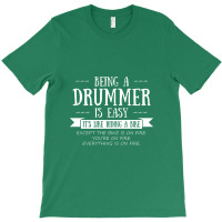 Being A Drummer Is Easy T-shirt | Artistshot