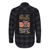 I Didn't Choose Photograpy But Photograpy Chose Me Flannel Shirt | Artistshot