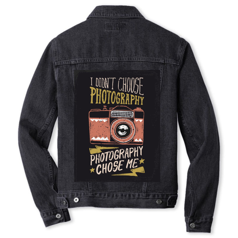 I Didn't Choose Photograpy But Photograpy Chose Me Men Denim Jacket | Artistshot