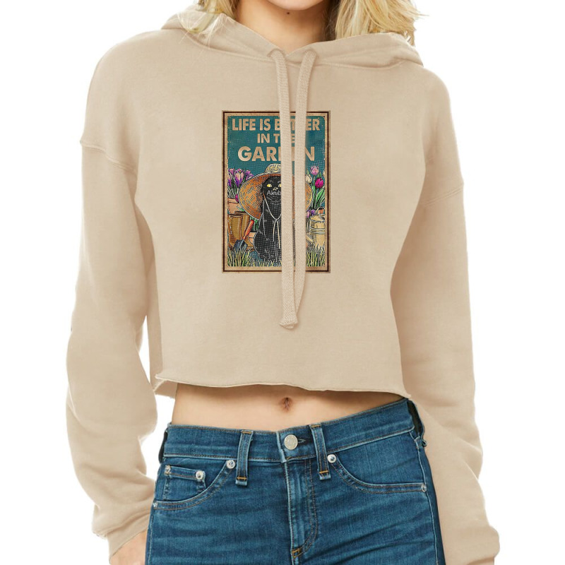 Cat And Garden Life Is Better Gardening Cropped Hoodie | Artistshot