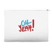 Oh Yeah Accessory Pouches | Artistshot