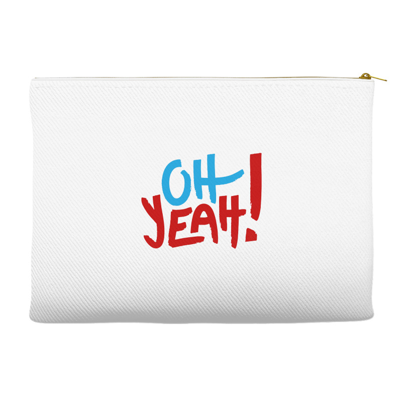 Oh Yeah Accessory Pouches | Artistshot