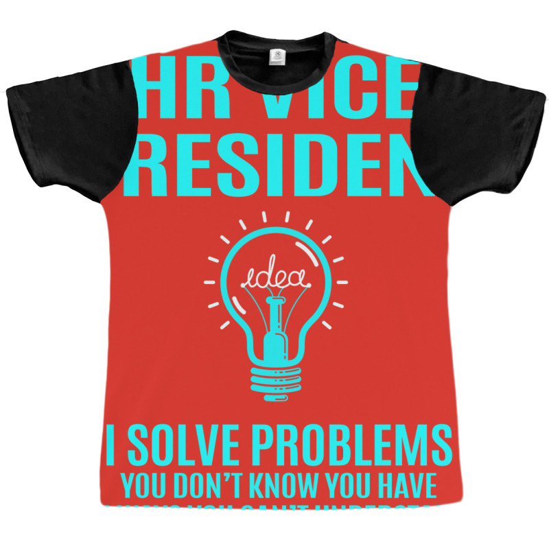 Hr Vice President I Solve Problems Graphic T-shirt | Artistshot