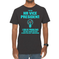 Hr Vice President I Solve Problems Vintage T-shirt | Artistshot