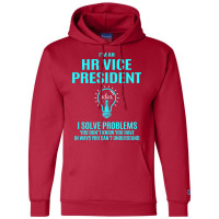 Hr Vice President I Solve Problems Champion Hoodie | Artistshot