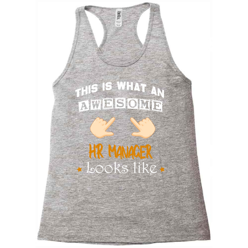 This Is What An Awesome Hr Manager Looks Like Hr M Racerback Tank by jominisinadar | Artistshot