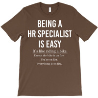 Funny Hr Specialist Gift Human Resources Gift Bein T-shirt | Artistshot